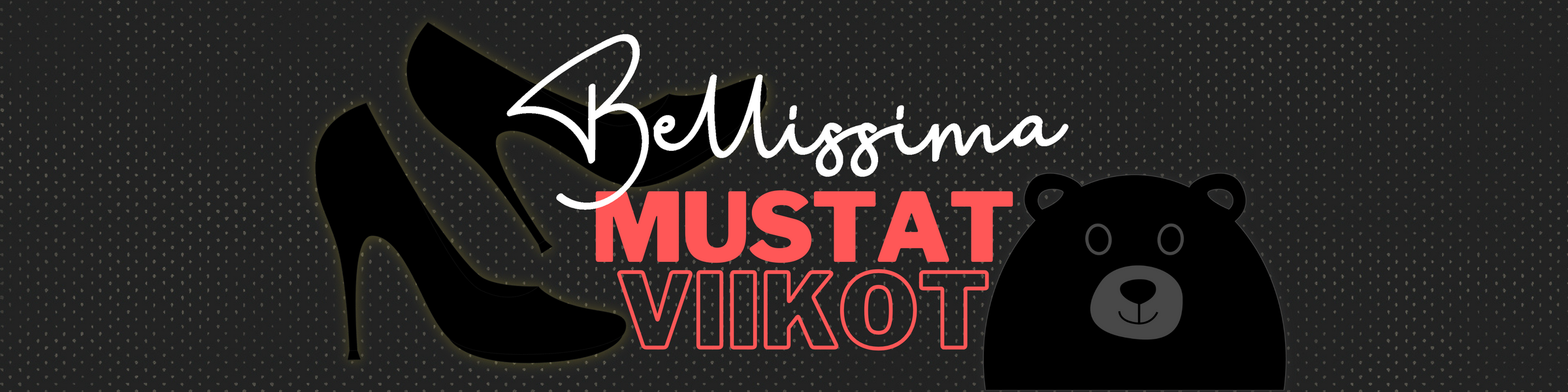 🖤 BELLISSIMA 🖤 MUSTAT VIIKOT 🖤